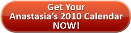 Get Your Anastasia's 2010 Calendar Now!